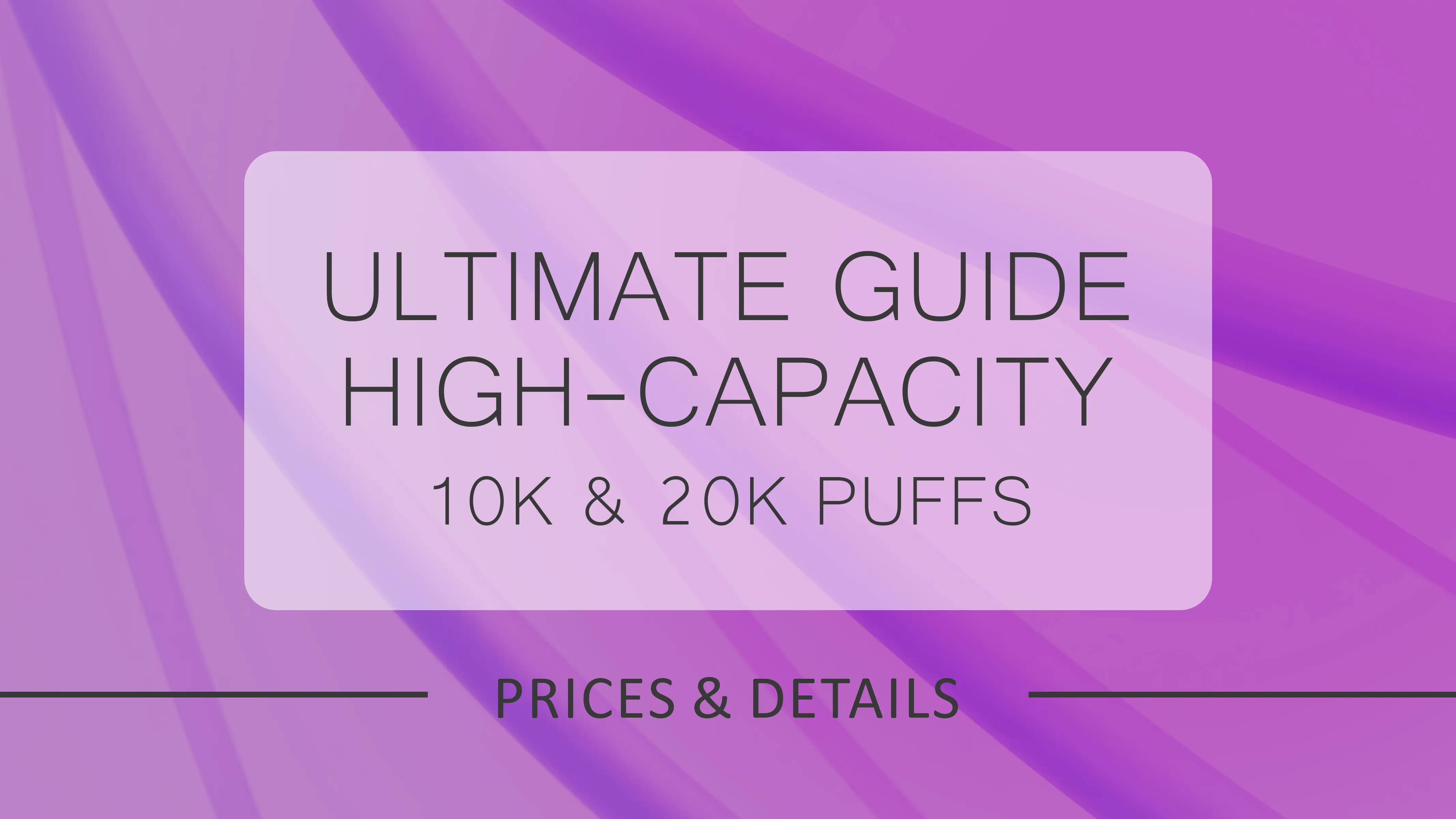 The Ultimate Guide to High-Puff Vapes: Best Value 10,000 & 20,000 Puffs Prefilled Pod Kits