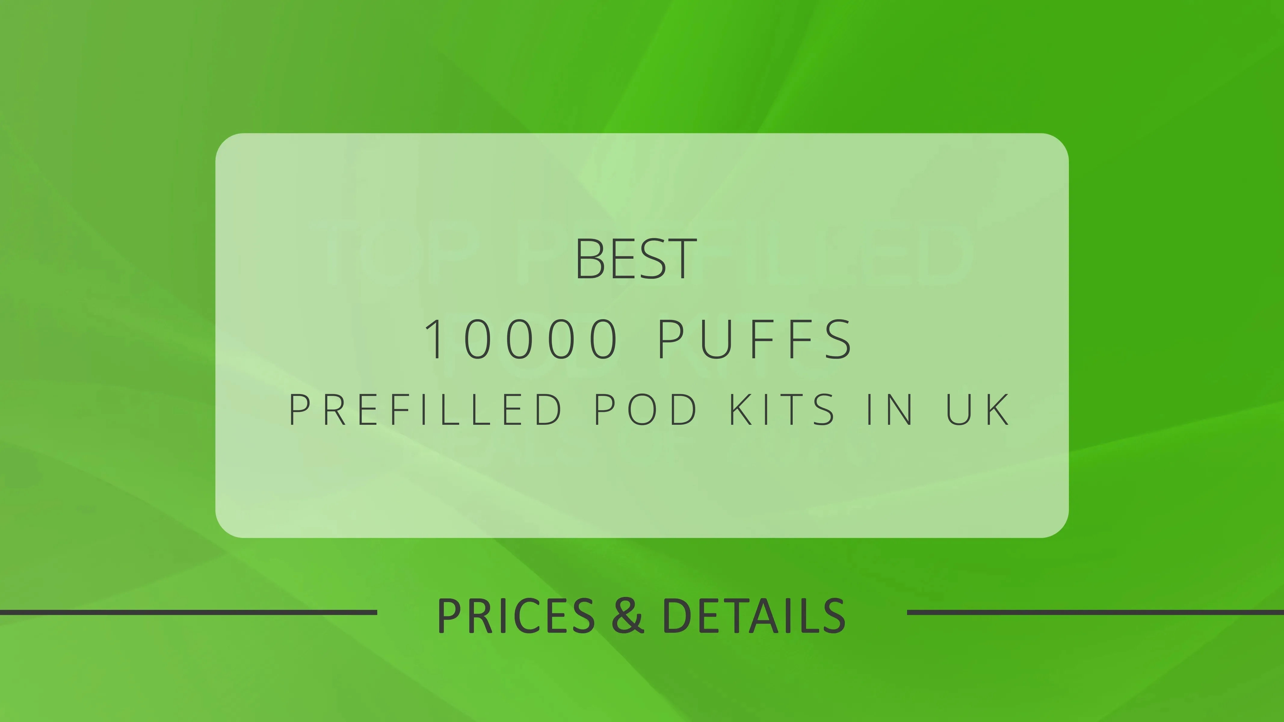 Best 10000 Puffs Pod Kits