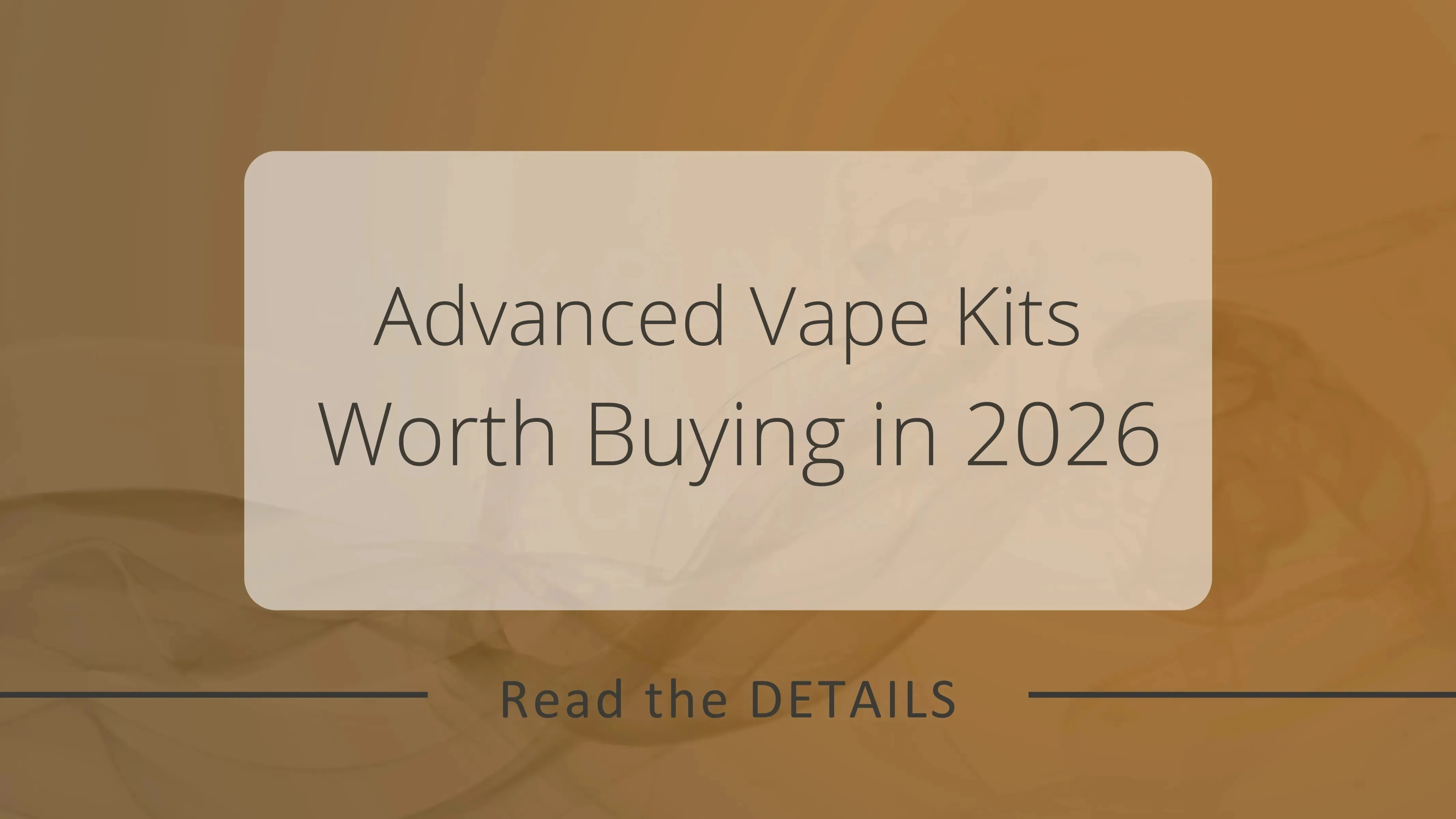 Best Advanced Vape Kits 2026