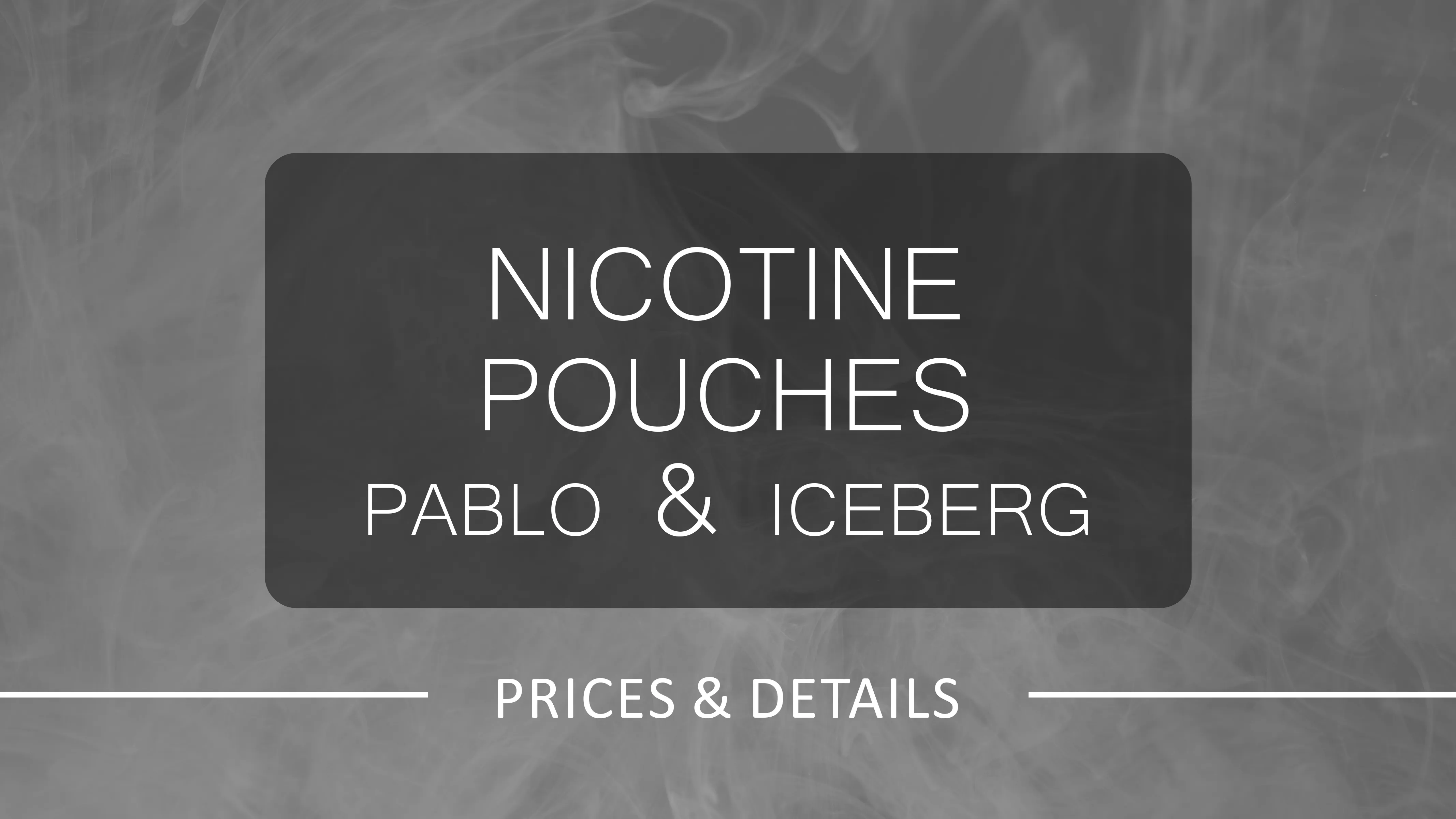 Best Deals on Pablo & Iceberg Nicotine Pouches – Prices August 2025 from £3.33