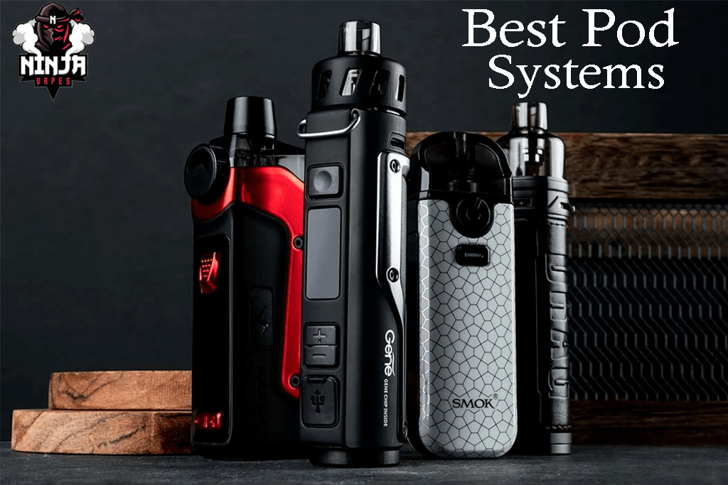 Best Pod Systems for 2021