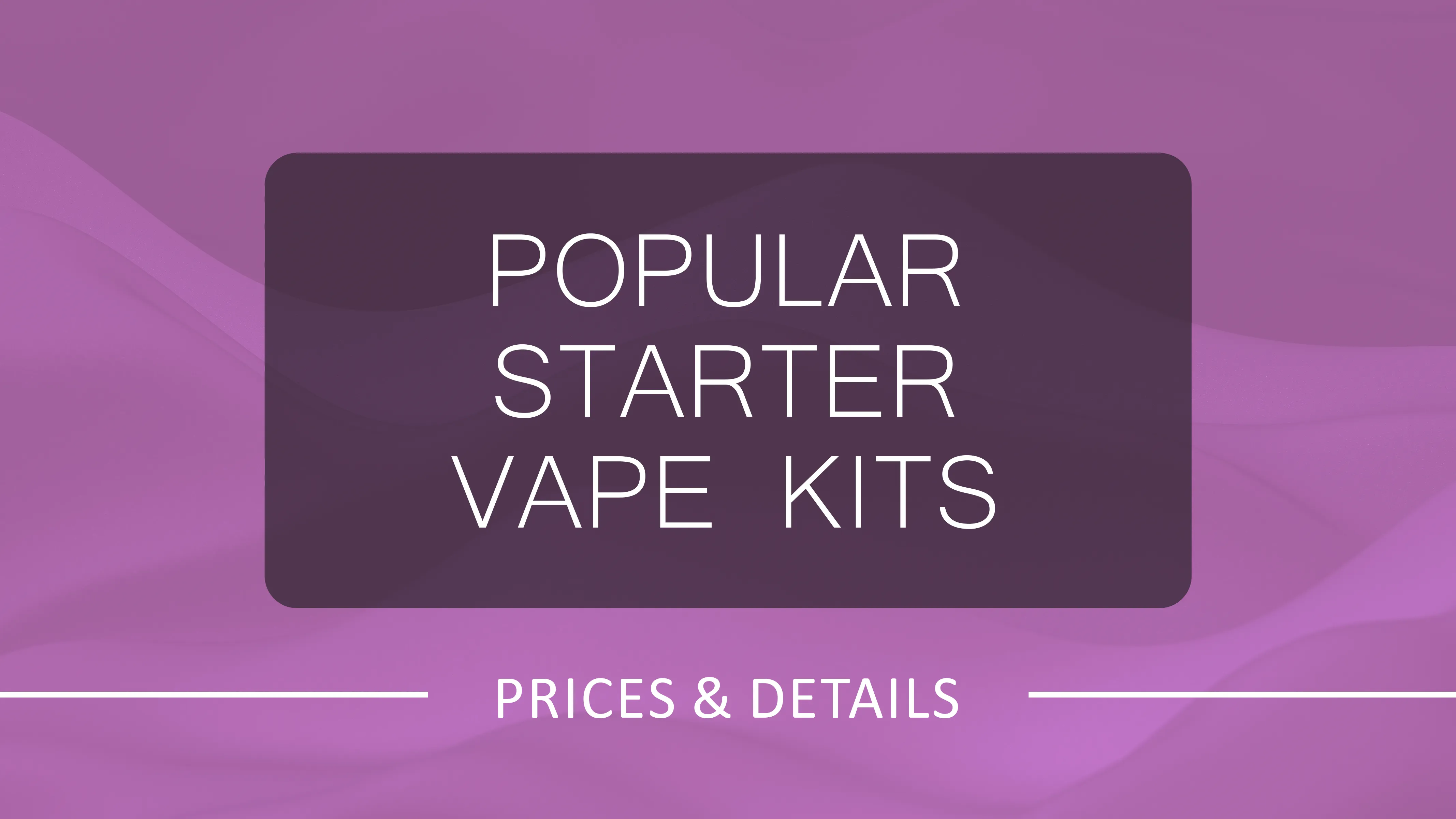 Best Prices on Popular Starter Vape Kits - Top Picks for 2025