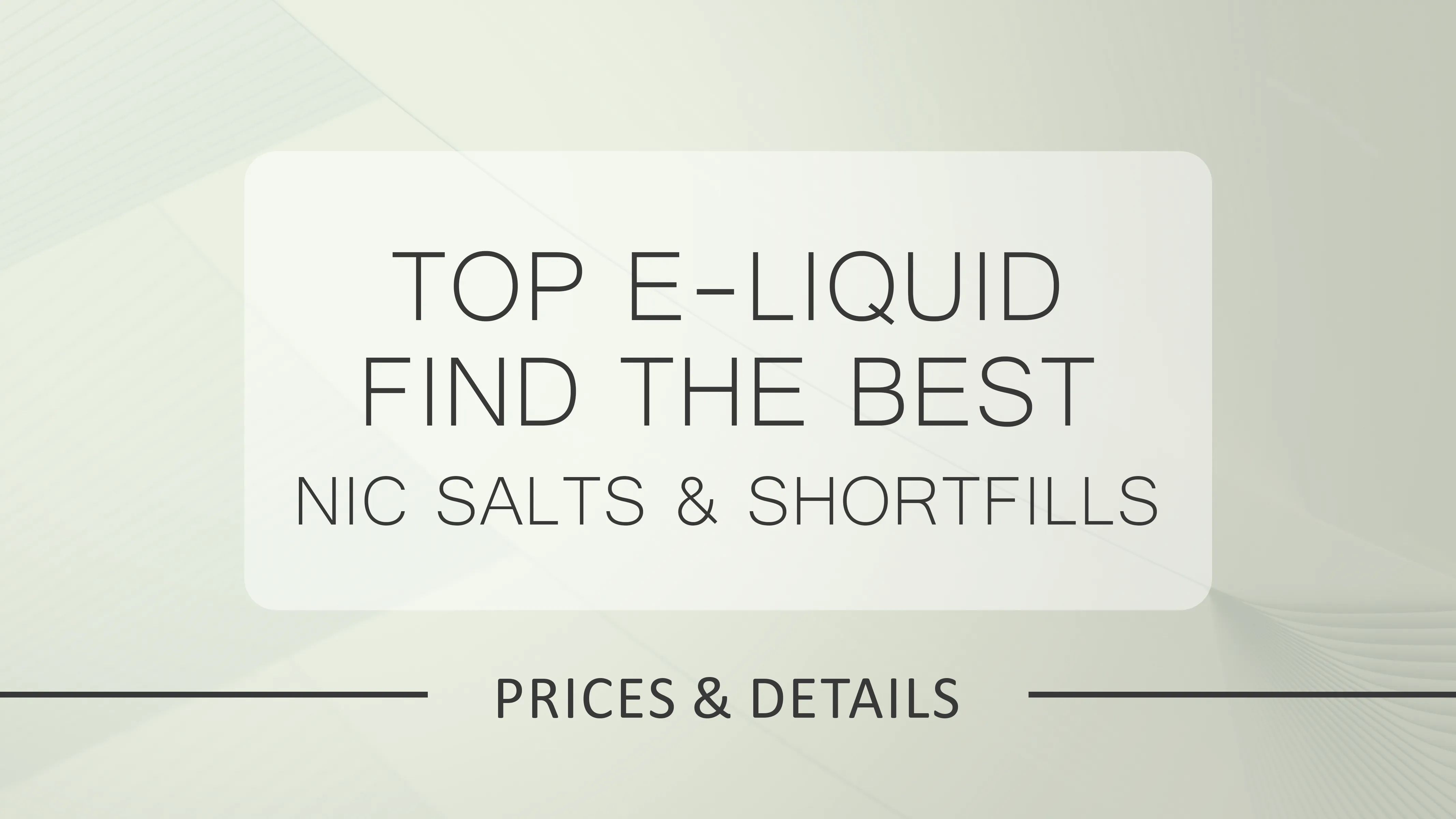 Best Value Vaping: Top E-Liquid Shortfills & Nic Salts Price Guide 2025