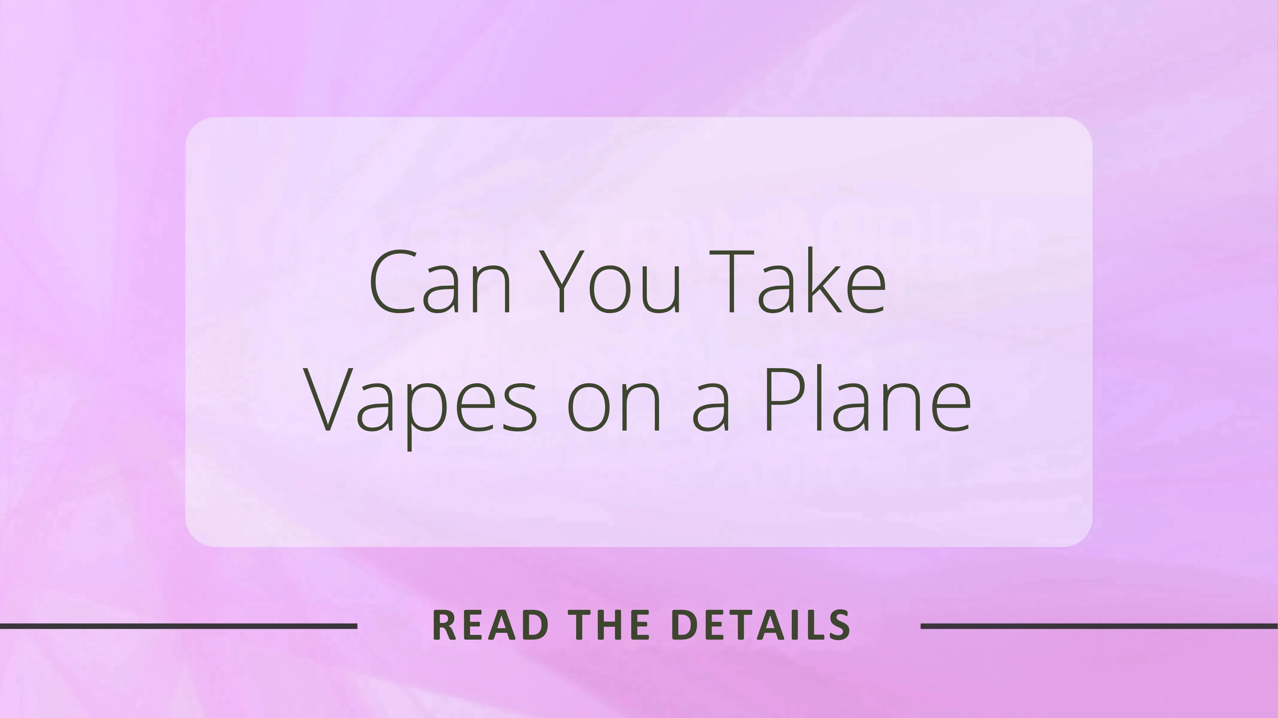 Can You Take Vapes on a Plane?