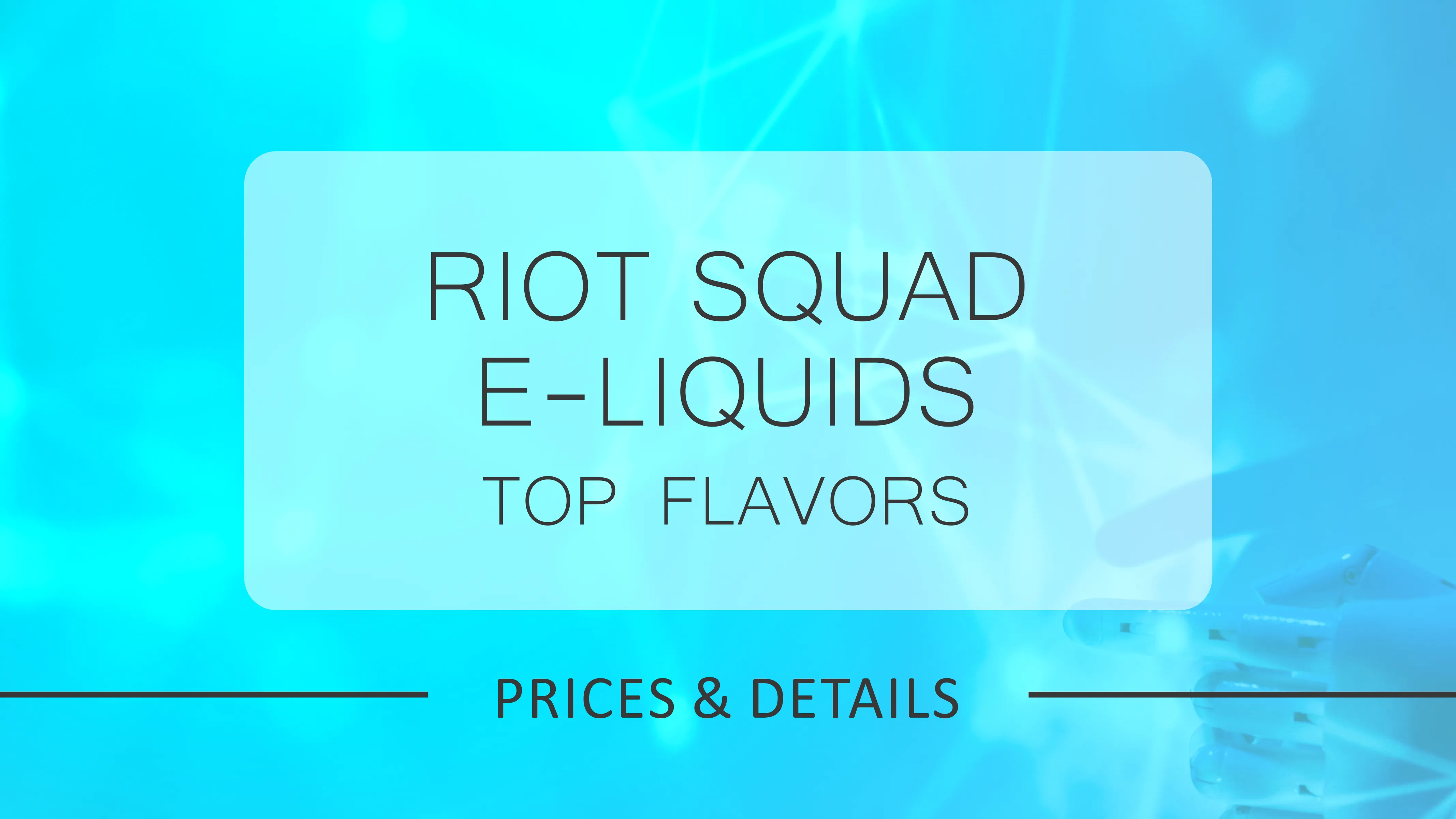 Riot Squad E-Liquid: Prices and Flavours for 2025