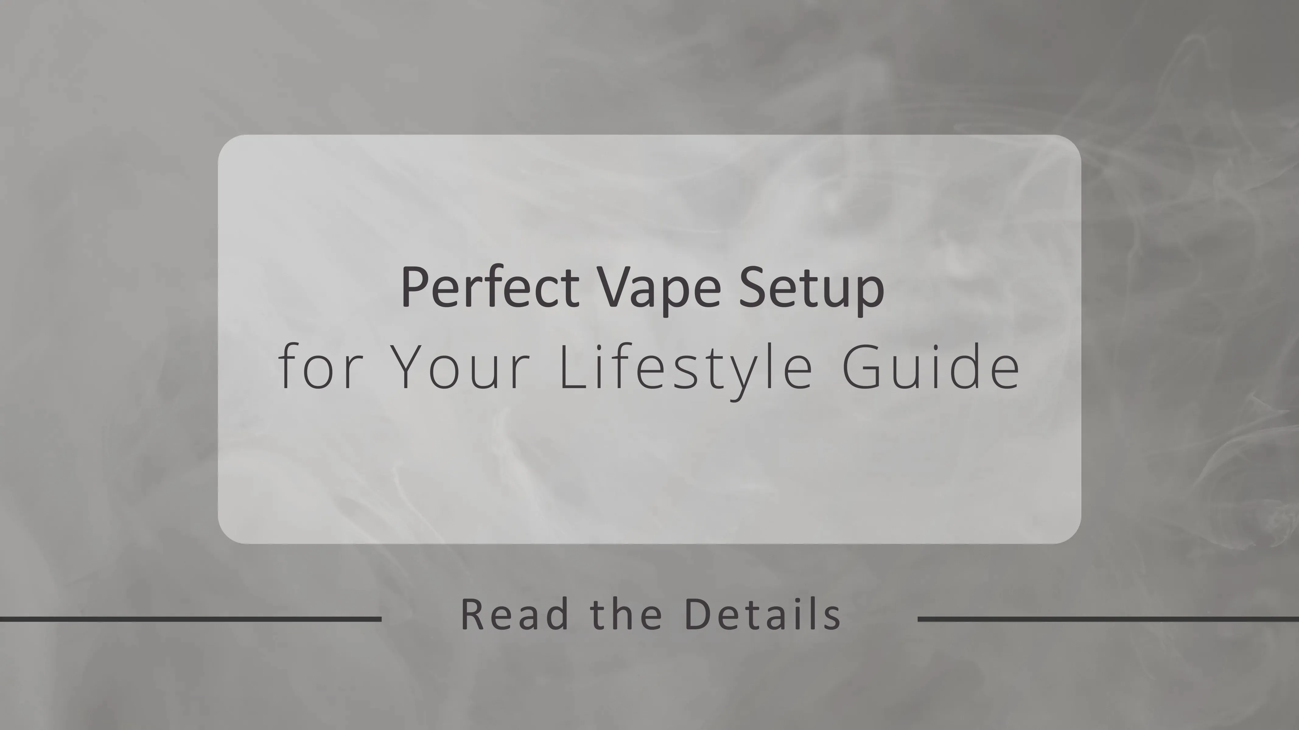 Find the Best Vape For Your Lifestyle