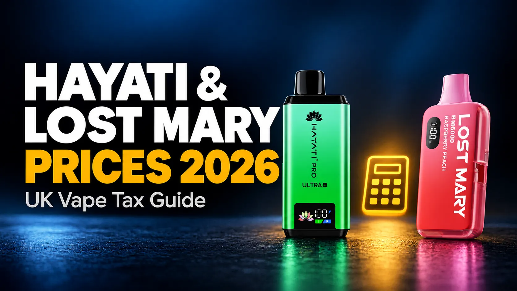 Hayati & Lost Mary Tax Guide