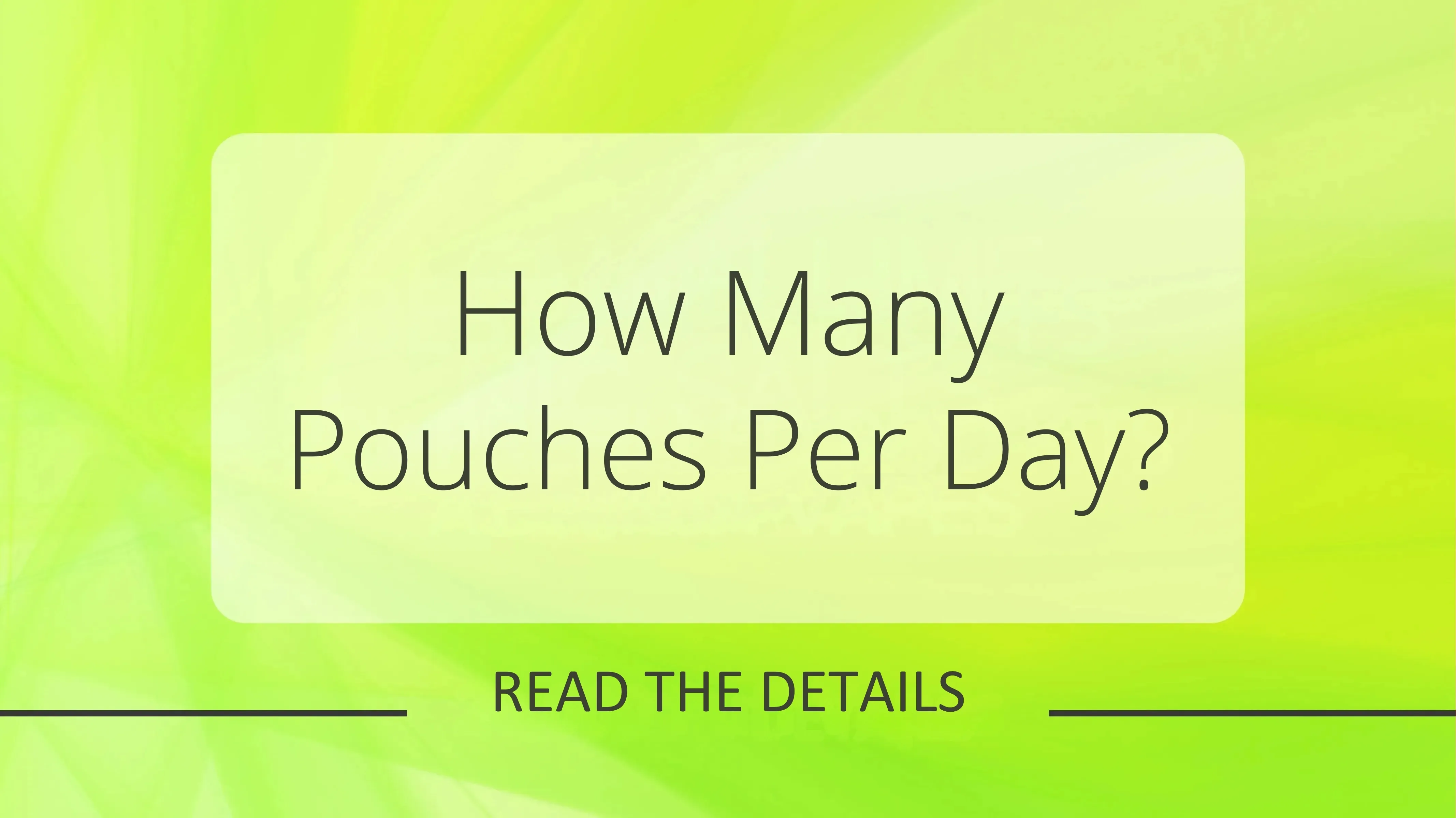 How Many Pouches Per Day?