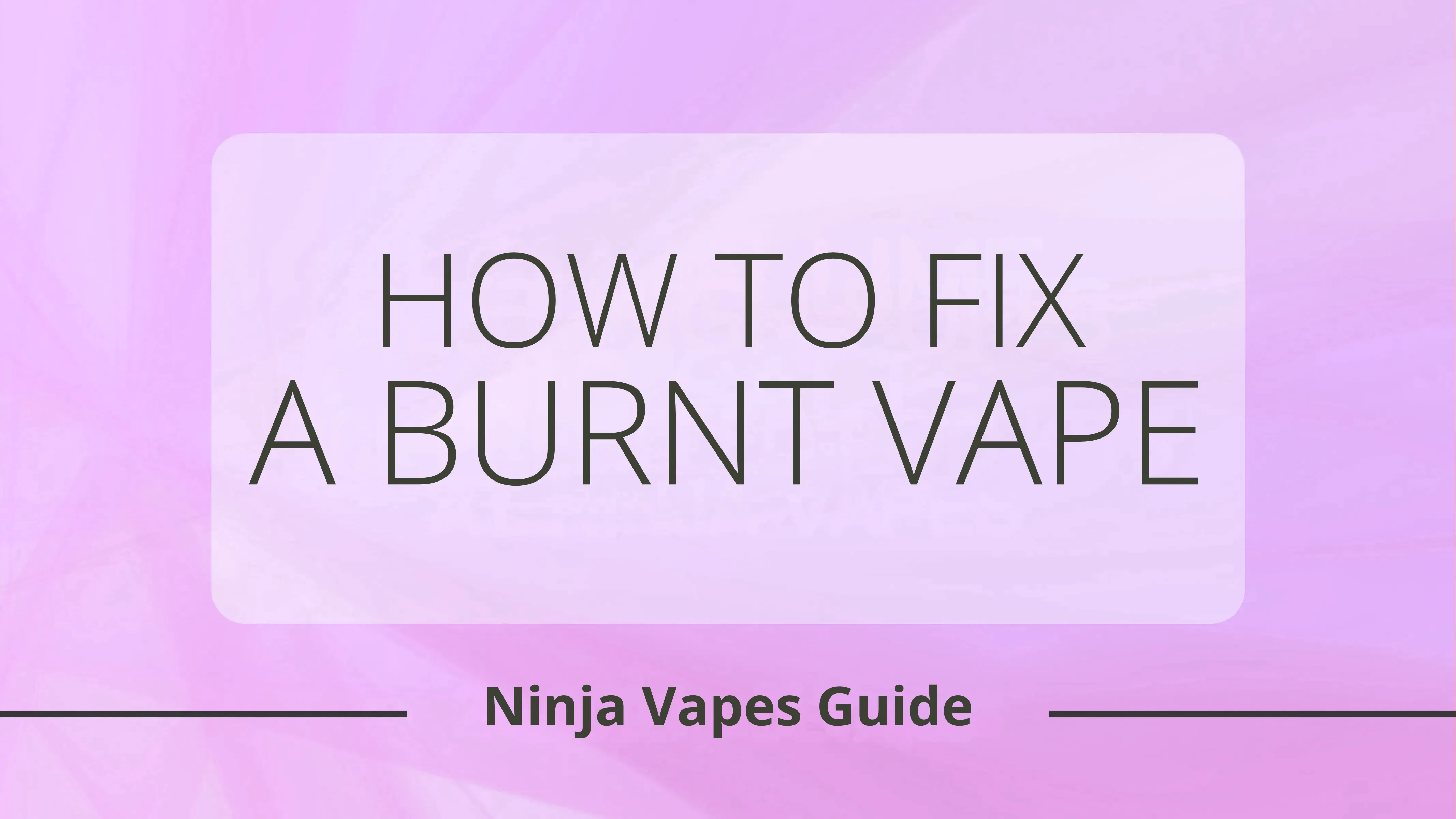 How to Fix a Burnt Vape: Step-by-Step Troubleshooting Guide