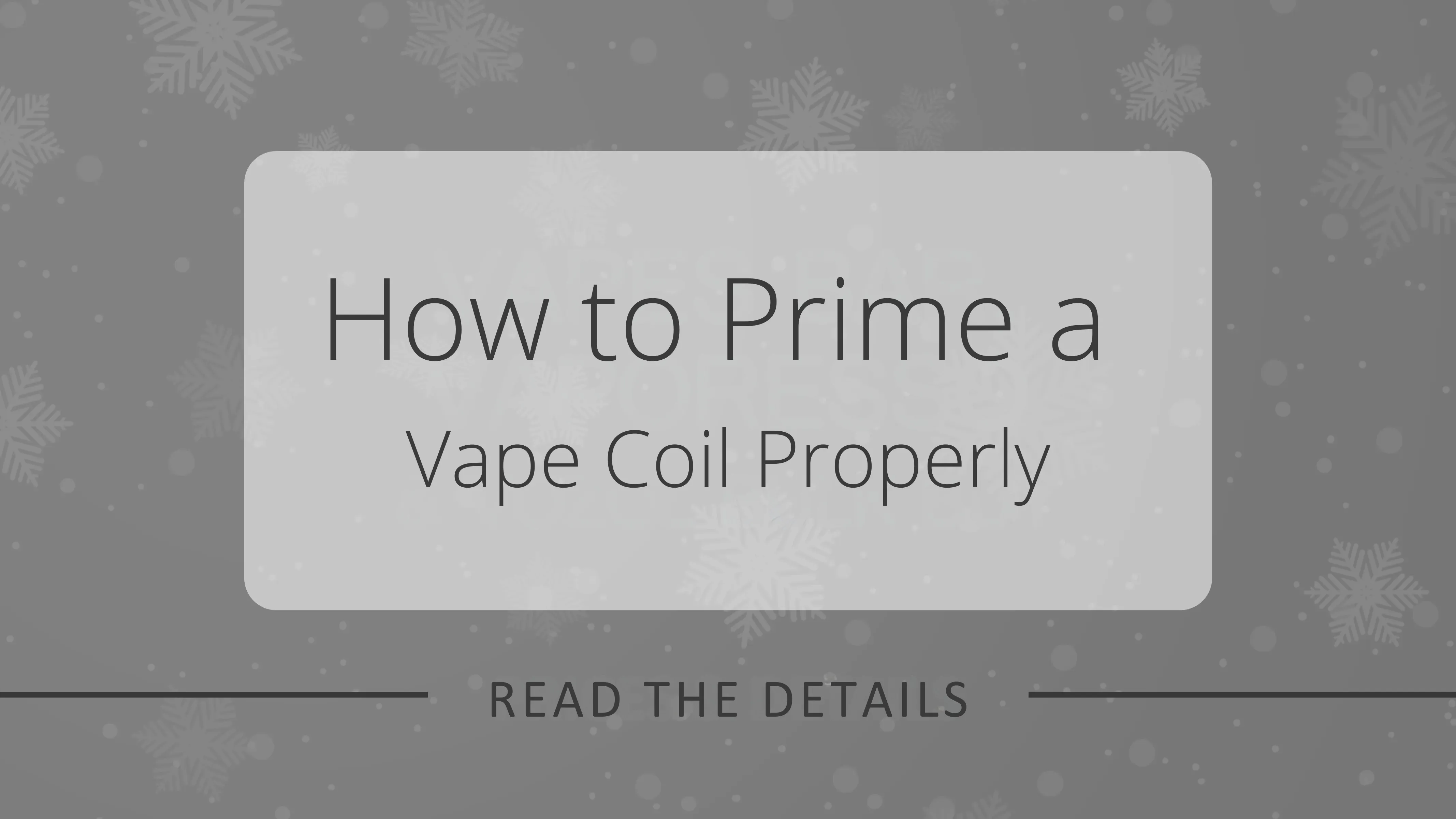How to Prime a Vape Coil Properly