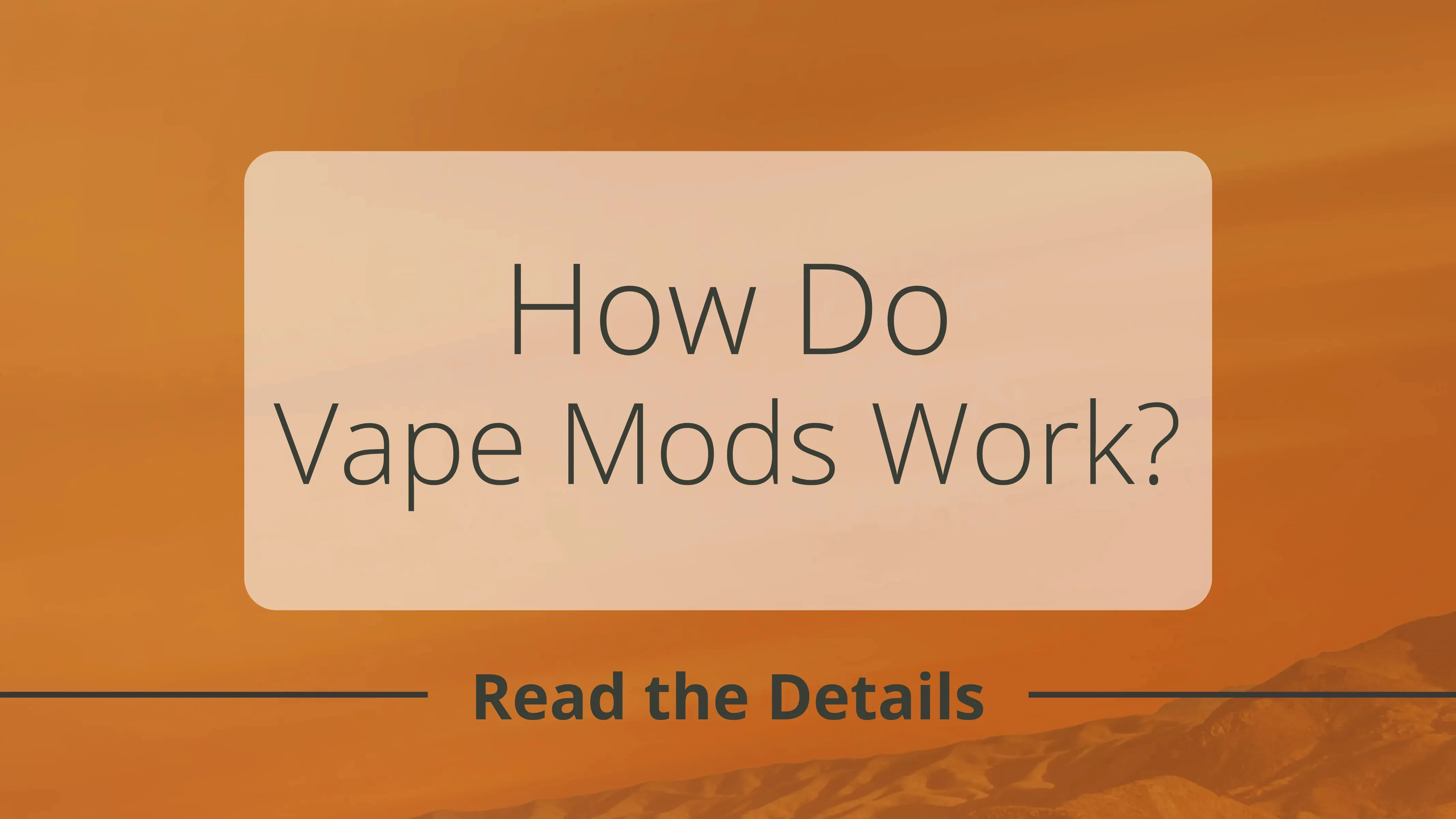 How Vape Mods Work: Beginner Guide