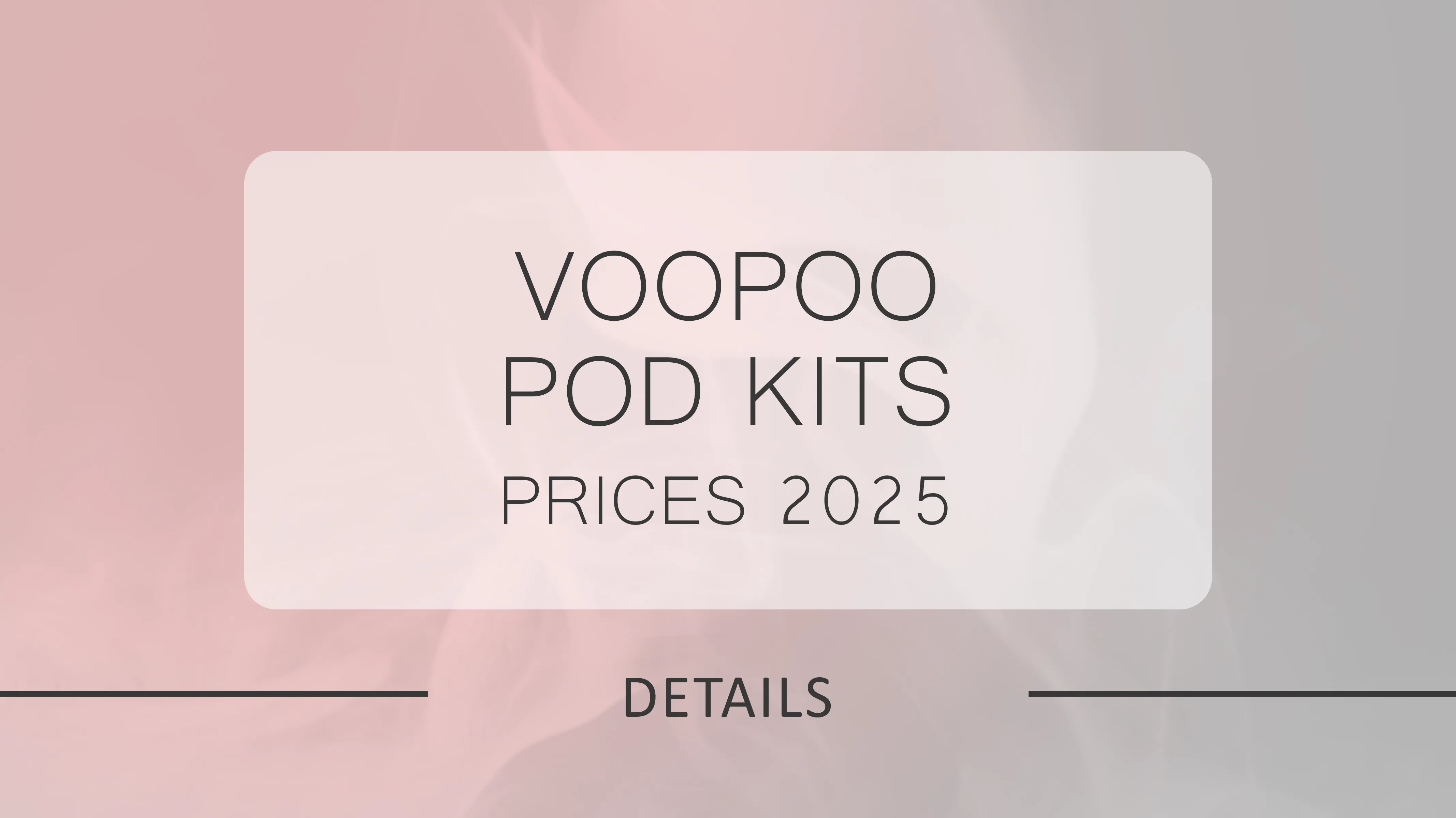 VOOPOO Pod Kits Price List 2025: Drag, Argus, Vinci & More – Which Kit is Best Value?