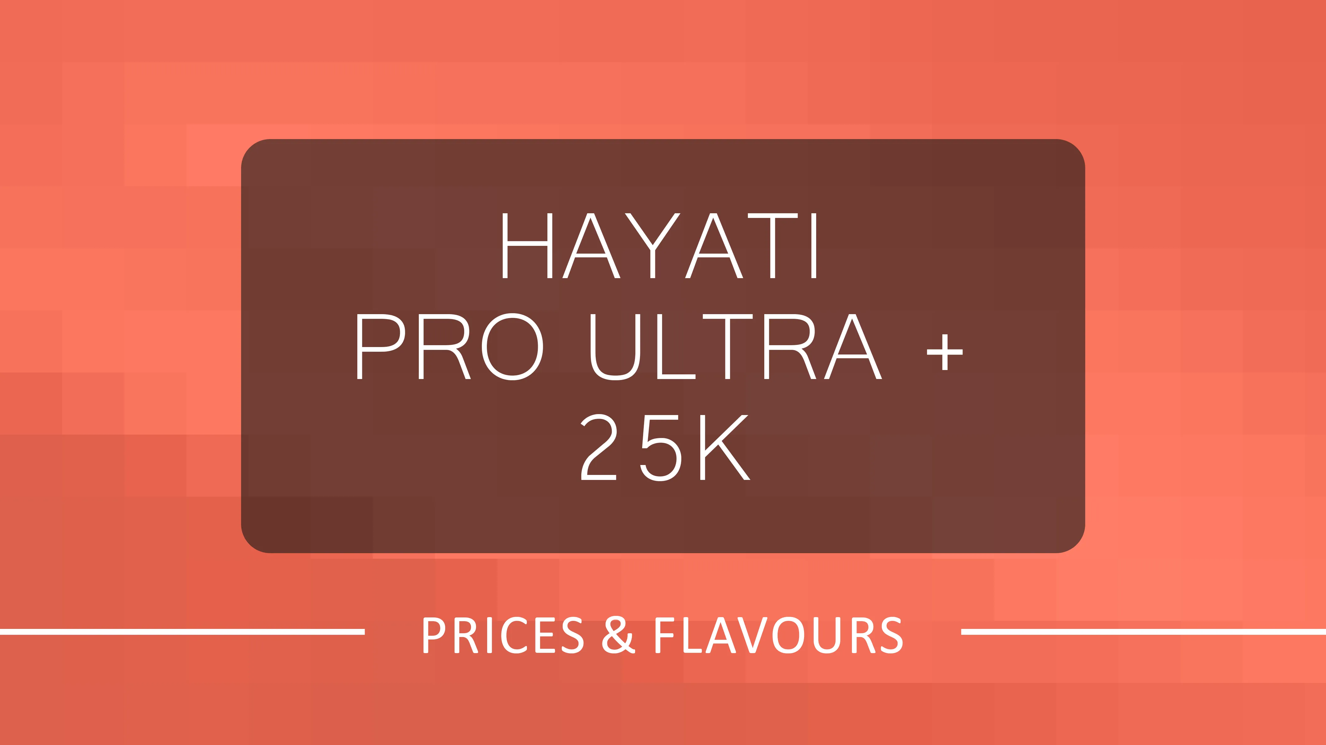 Hayati Pro Ultra Plus 25000 Puffs: Prices, Flavour, and Best Deals