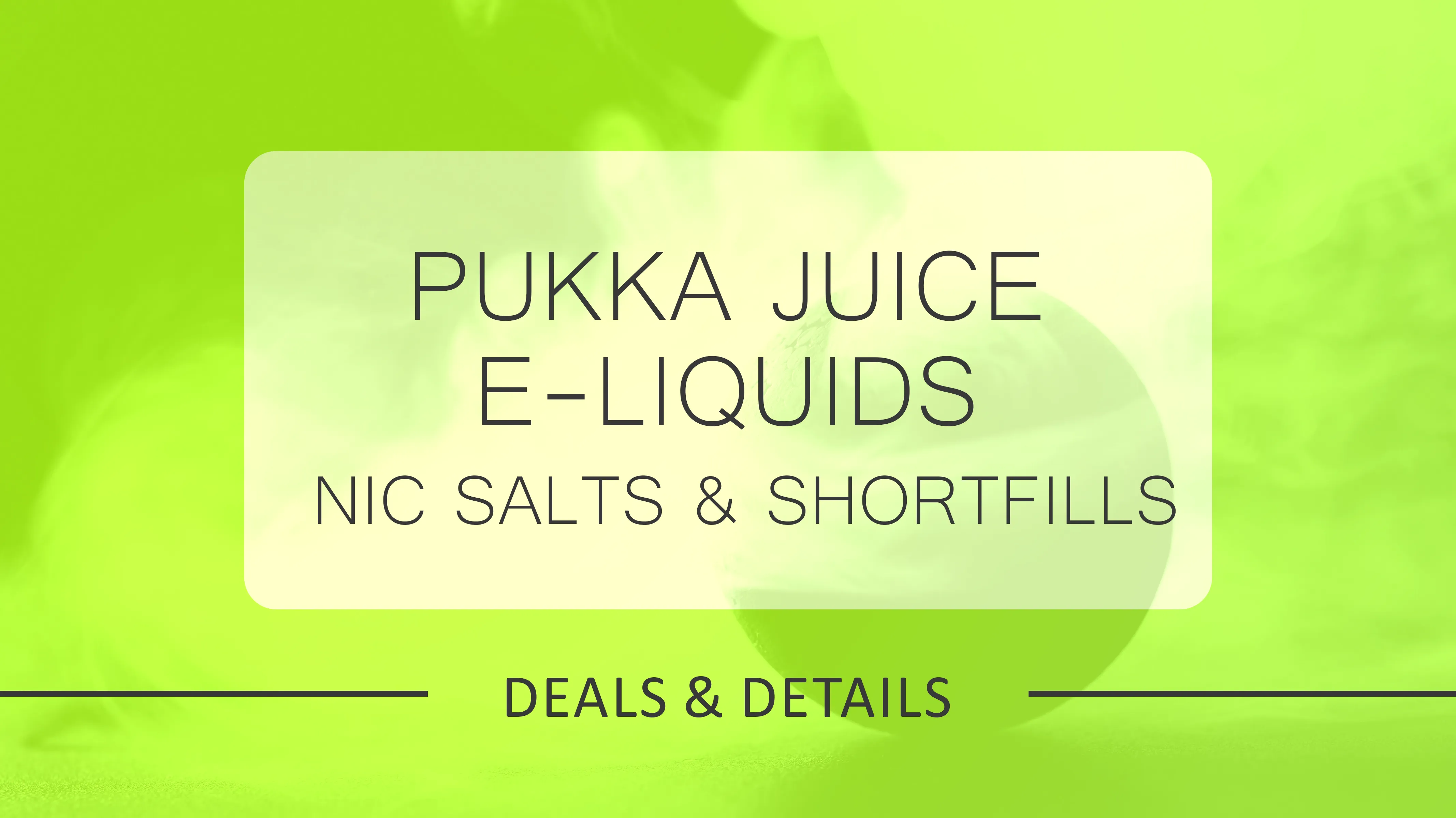 Pukka Juice E-Liquids: Your Guide to 2025 Prices and Flavours