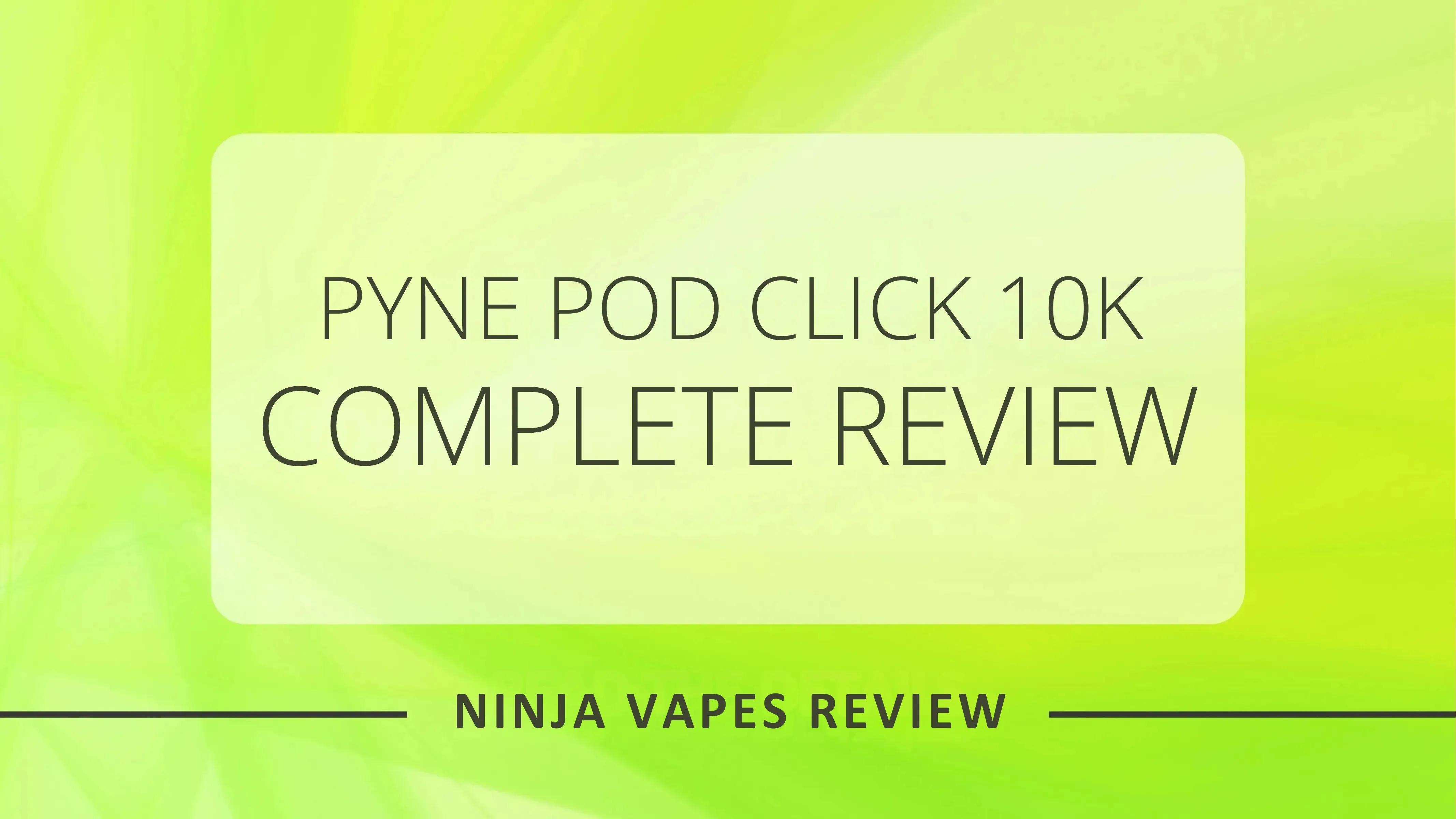 Pyne Pod Click 10000 Puffs Pod Kit Review | Ninja Vapes