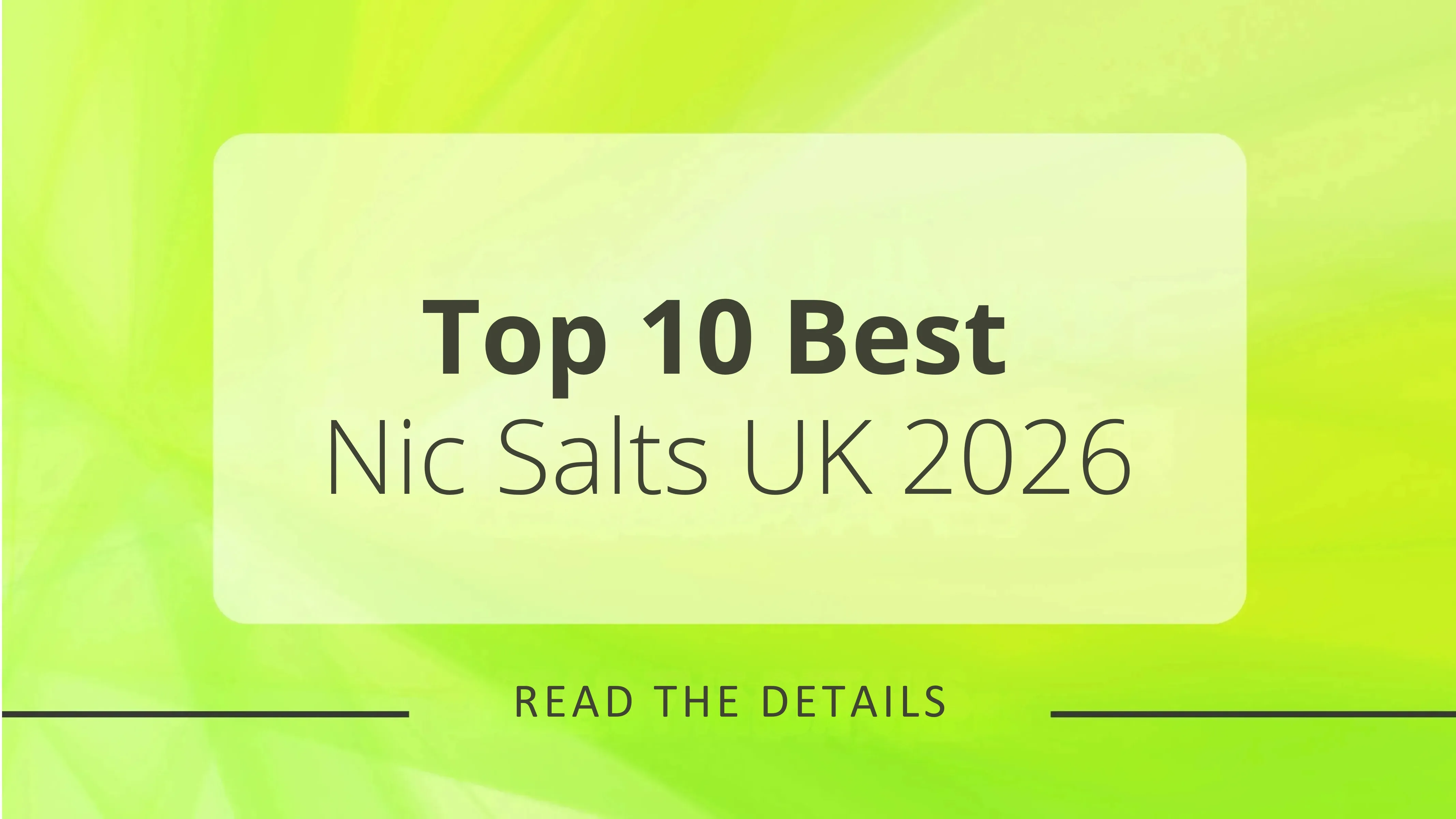 Top 10 Best Nic Salts