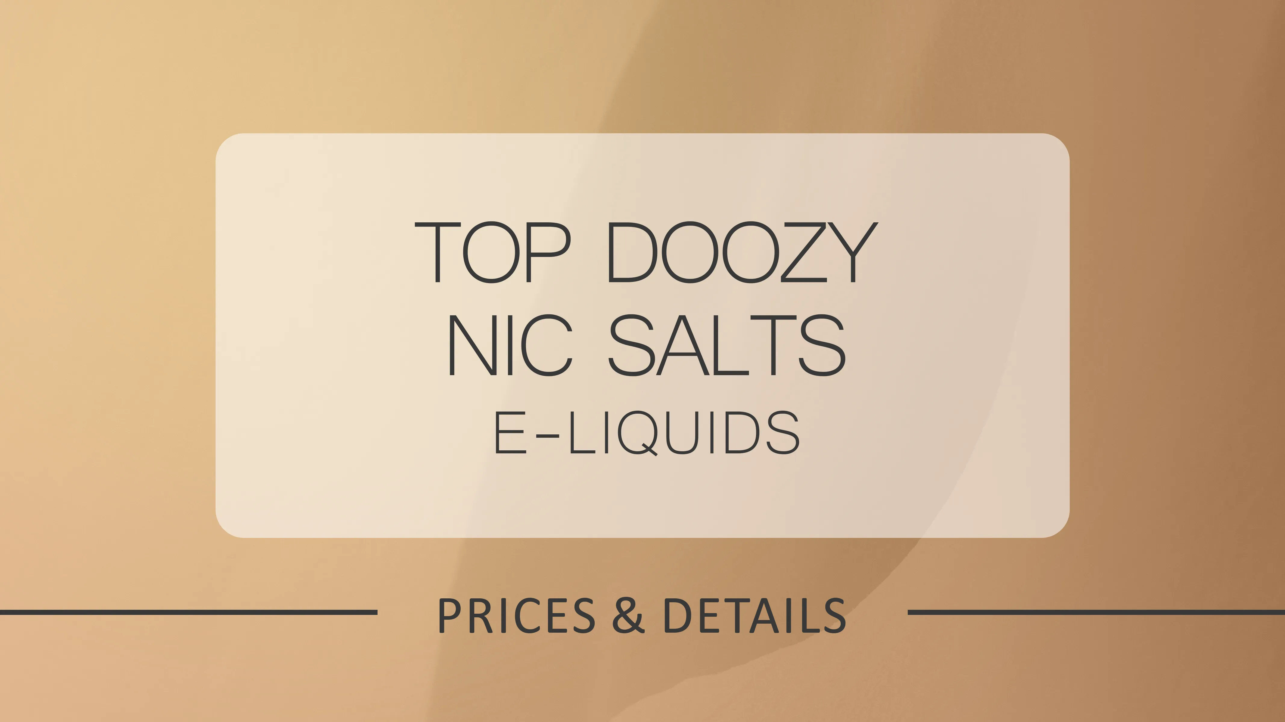 Top 13 Doozy Nic Salt E-Liquids
