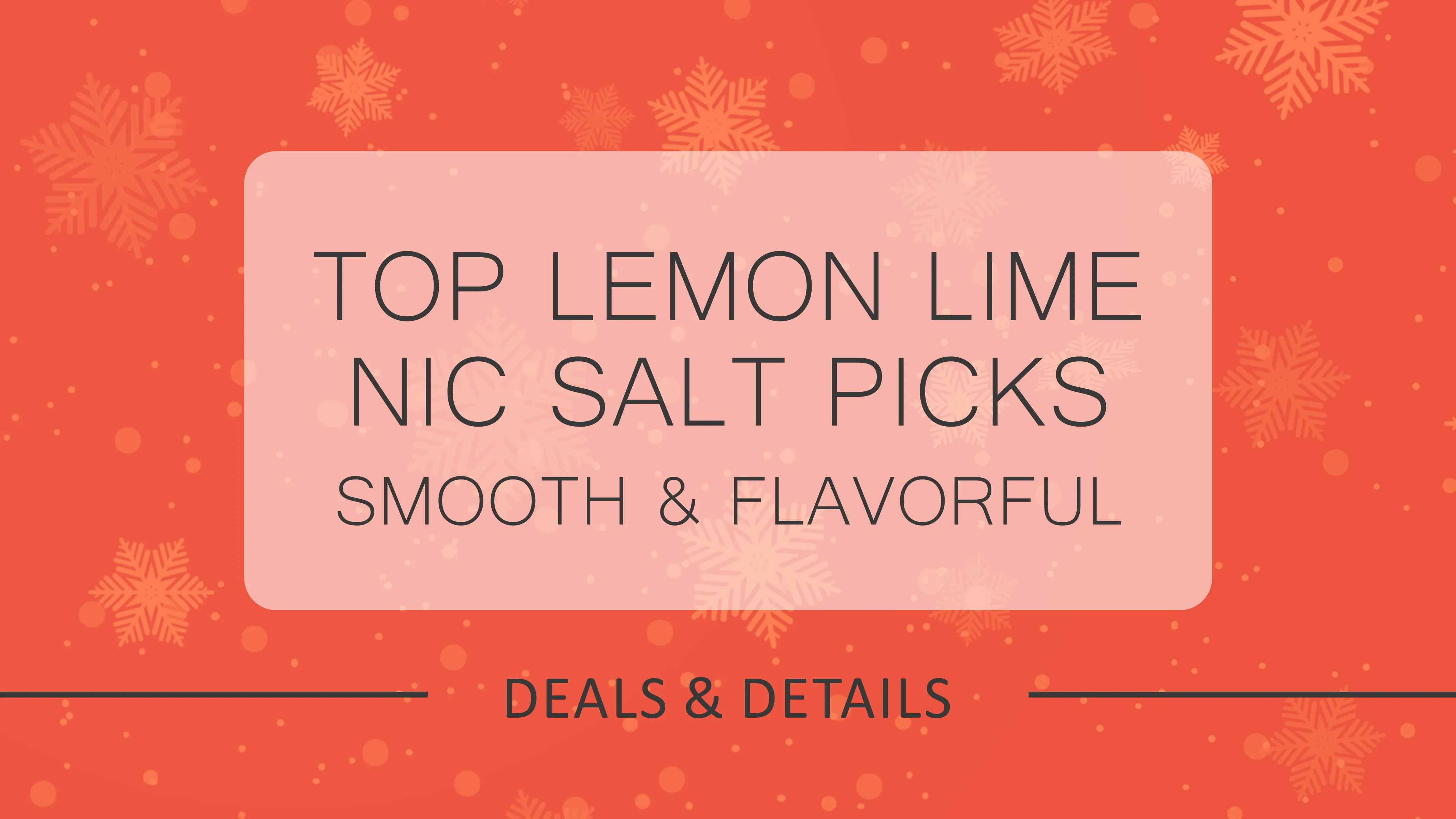 Top Lemon Lime Nic Salt Picks