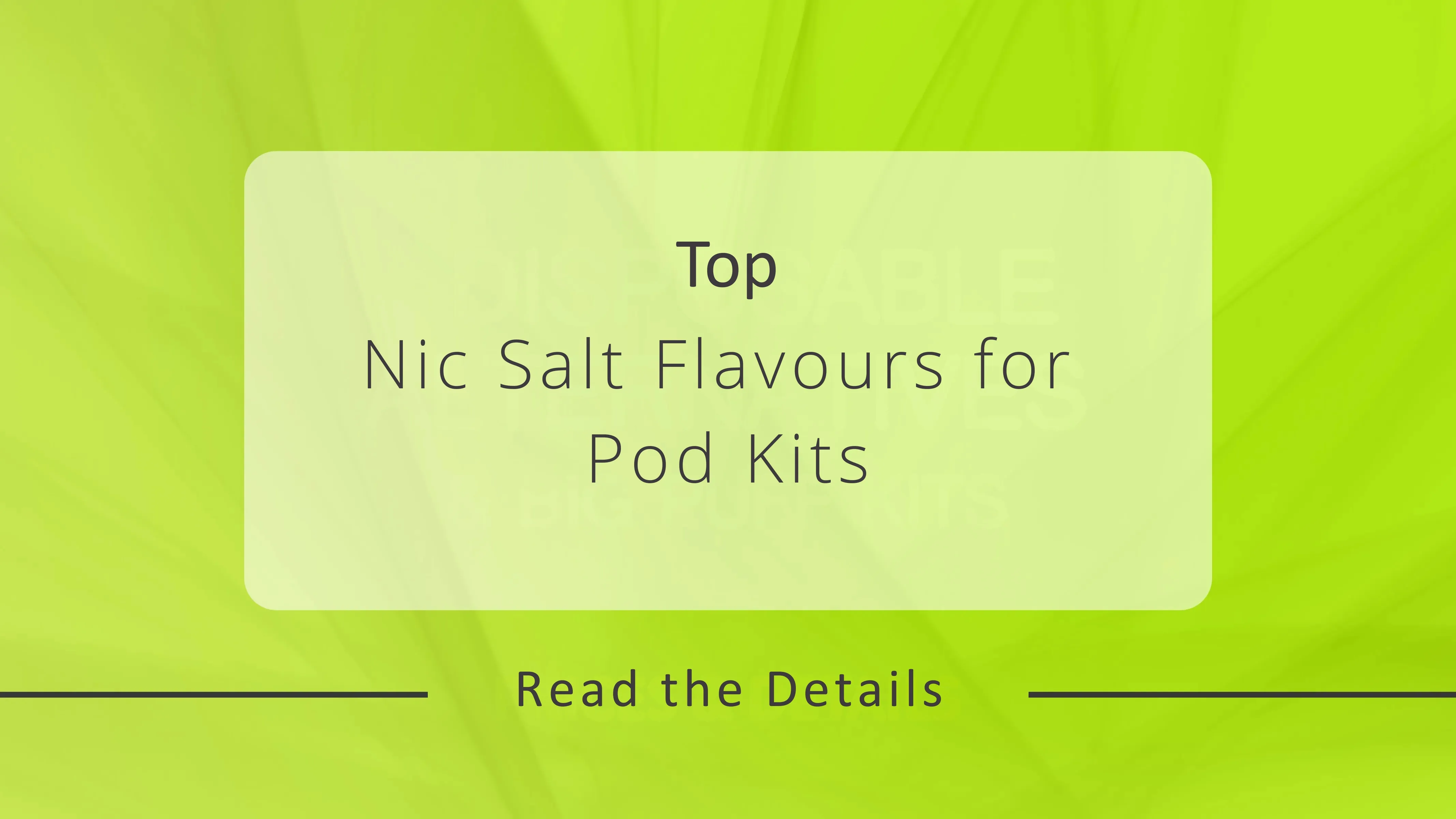 Top Nic Salt Flavours
