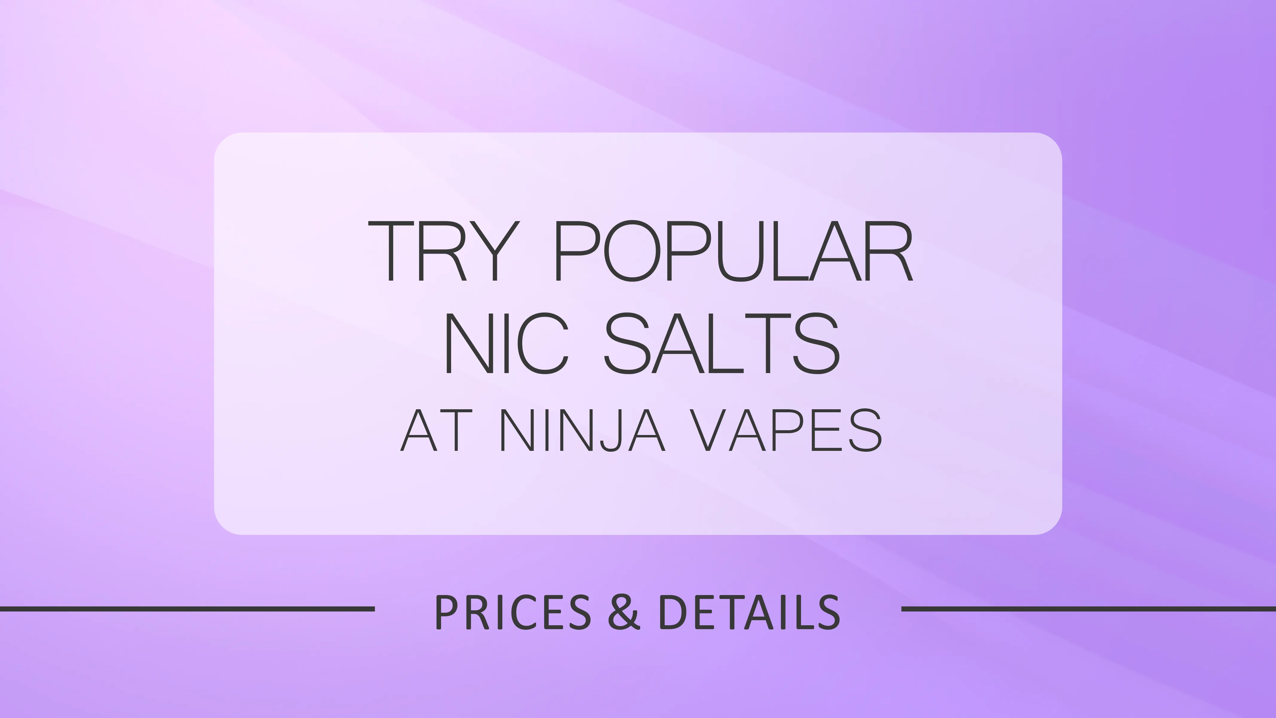 Try Popular Nic Salts Flavours at Ninja Vapes