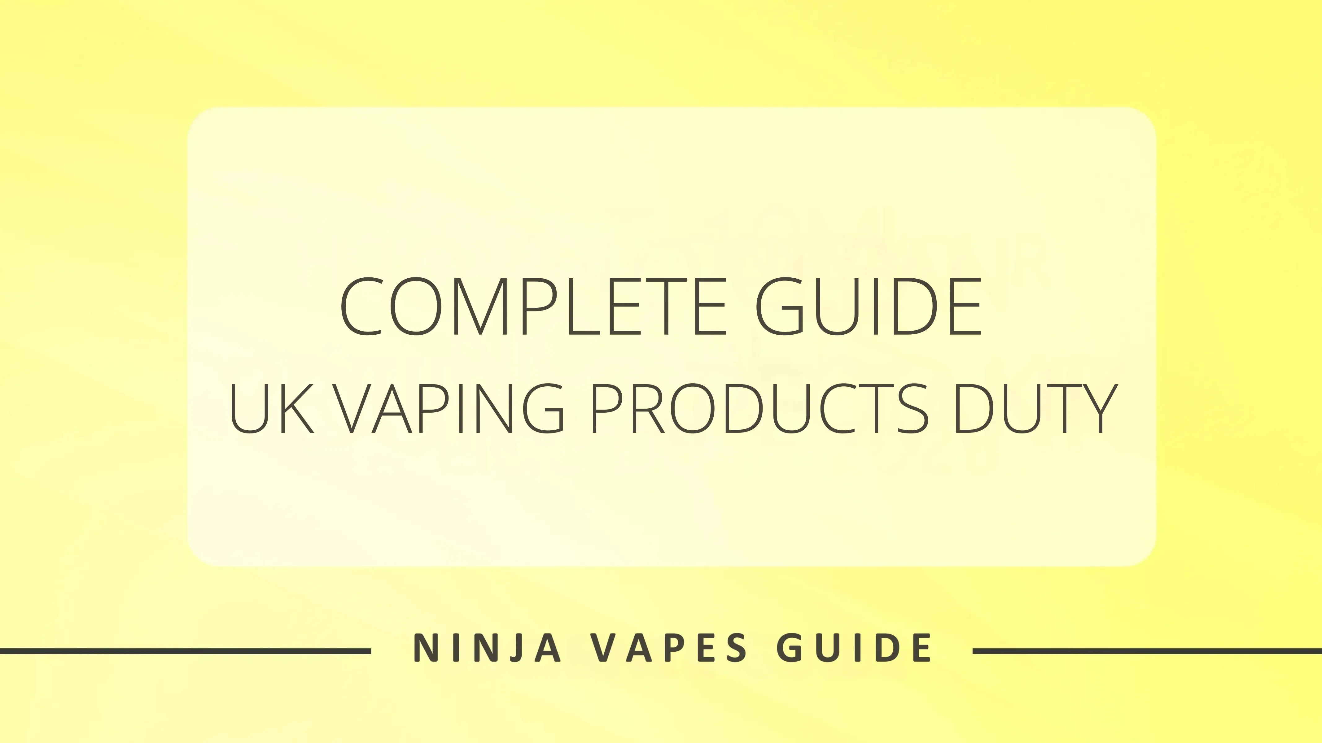 Complete Guide to UK Vaping Products Duty | Ninja Vapes