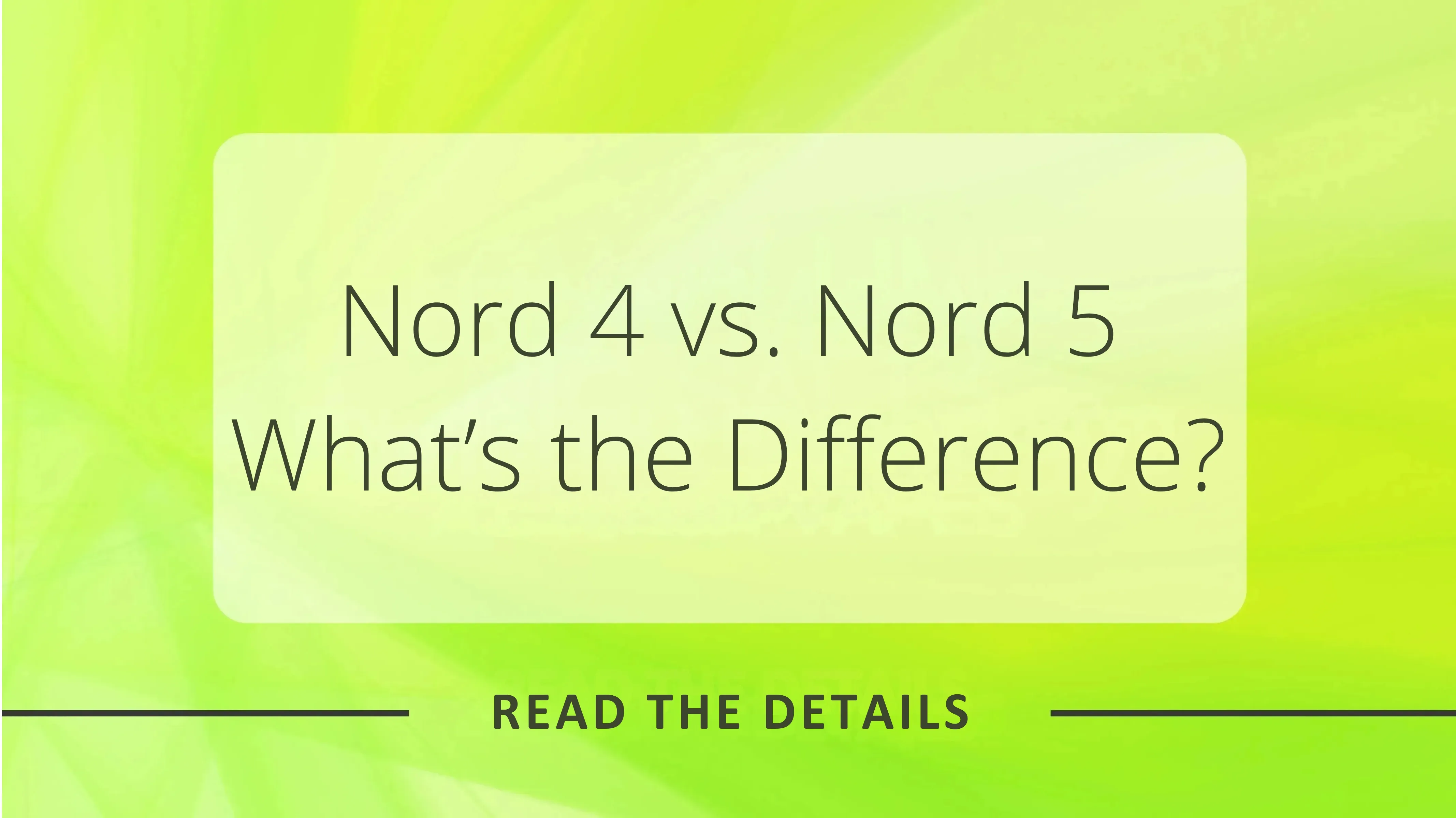 What's the Difference Between Nord 4 and Nord 5?