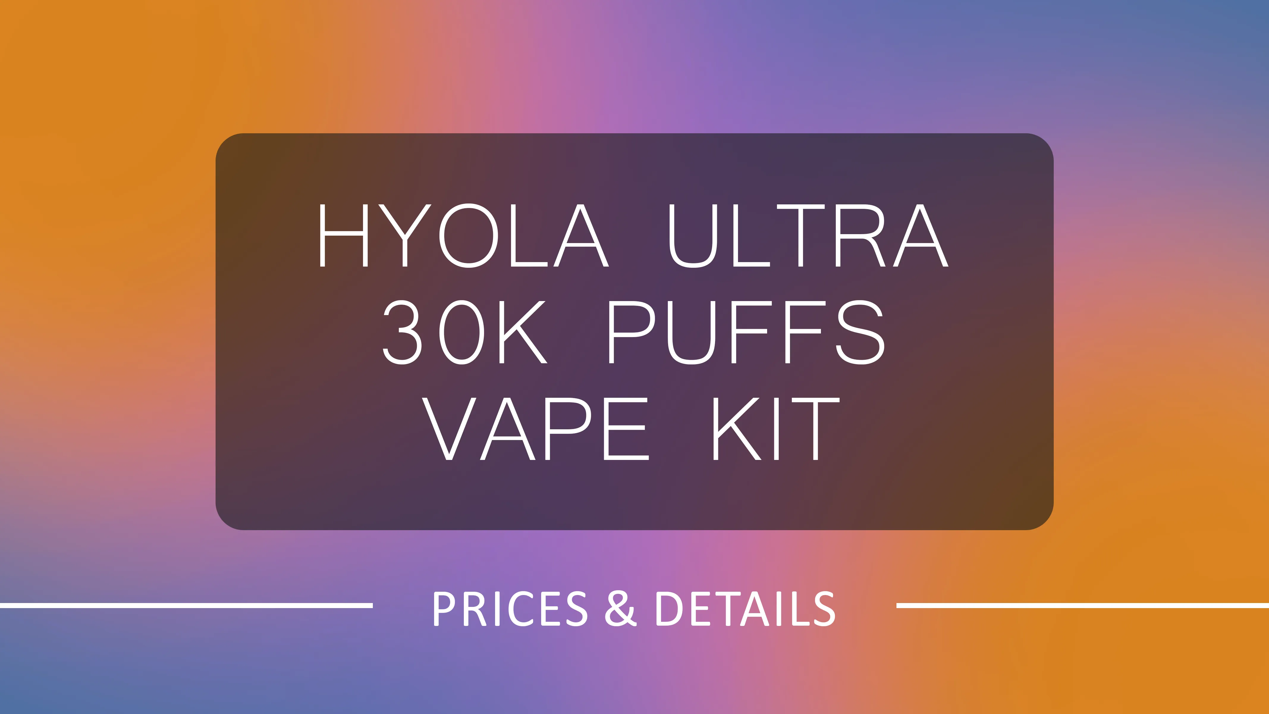  Why the Hyola Ultra 30K Is the Ultimate Long-Lasting Vape Kit