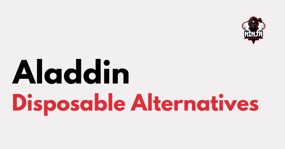 Aladdin at Ninja Vapes | Best Deals