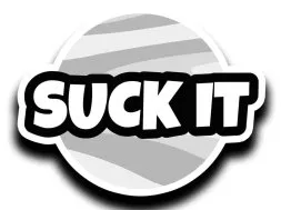 Suck It
