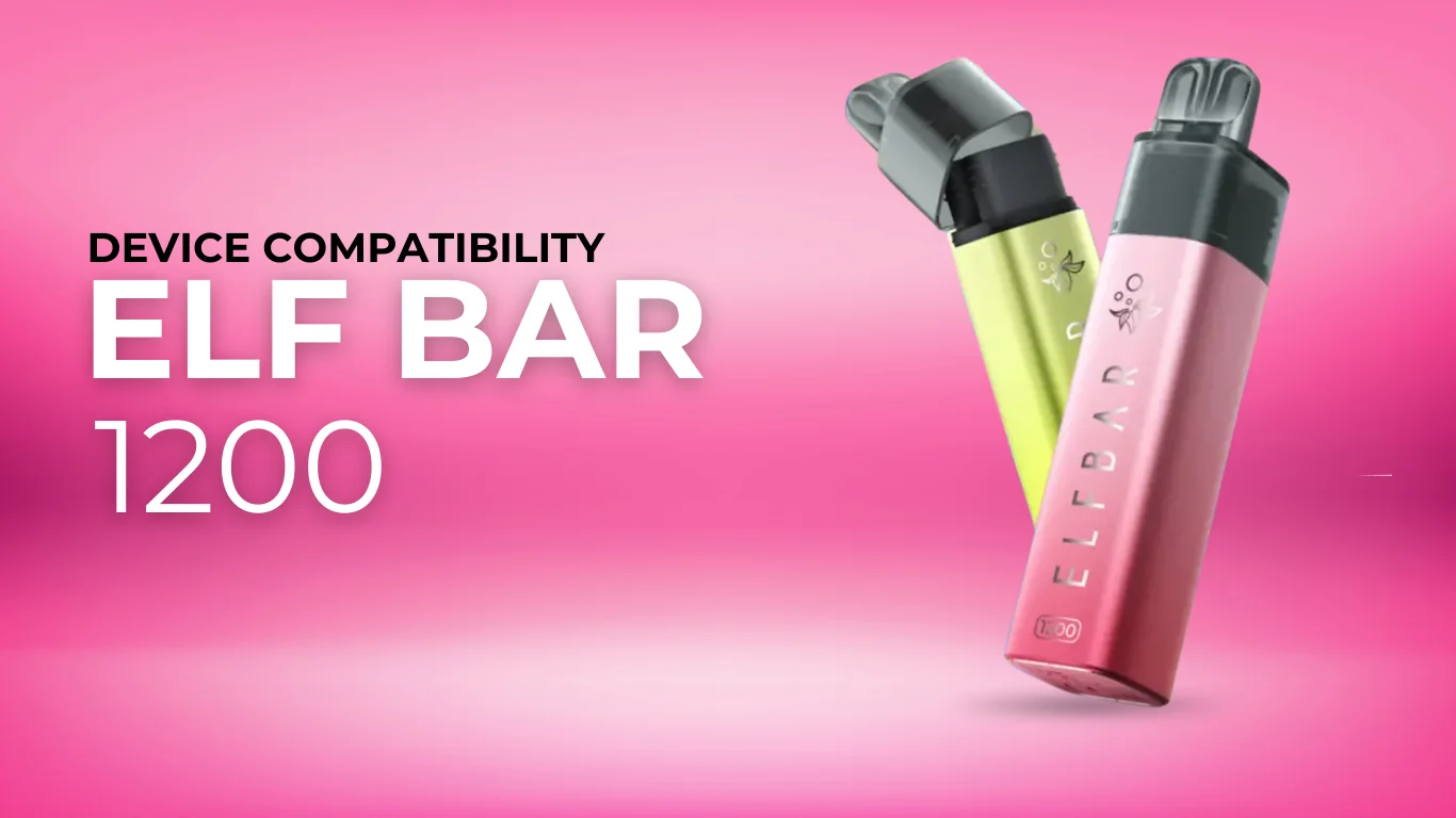 ELF BAR 1200 Prefilled Pods Compatibility